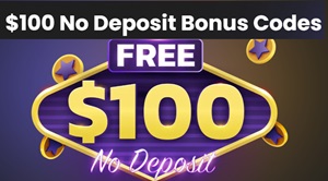 $100 no deposit bonus